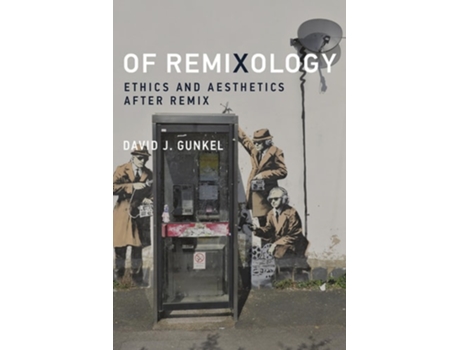 Livro Of Remixology De David J Gunkel (inglês)