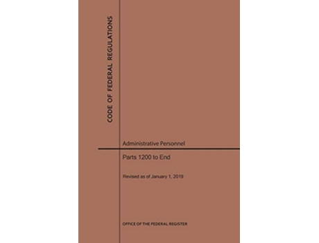 Livro Code of Federal Regulations Title 5, Administrative Personnel, Parts 1200End, 2019 de Nara (Inglês)