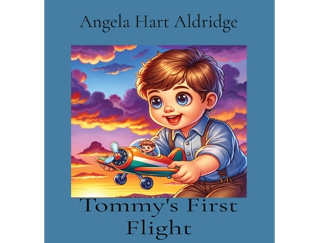 Livro Tommys First Flight de Angela Hart Aldridge (Inglês)