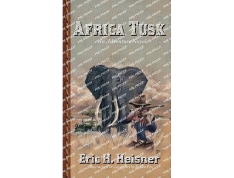 Livro Africa Tusk an adventure novel de Eric H Heisner (Inglês)
