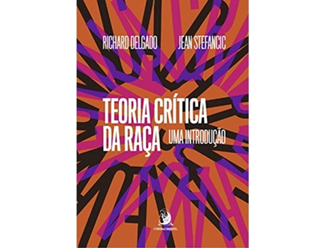 Livro Teoria Critica Da Raca Uma Introducao de Richard Delgado (Português do Brasil)