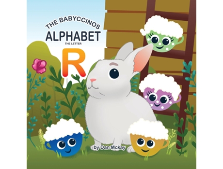 Livro The Babyccinos Alphabet The Letter R De Dan Mckay (inglês)