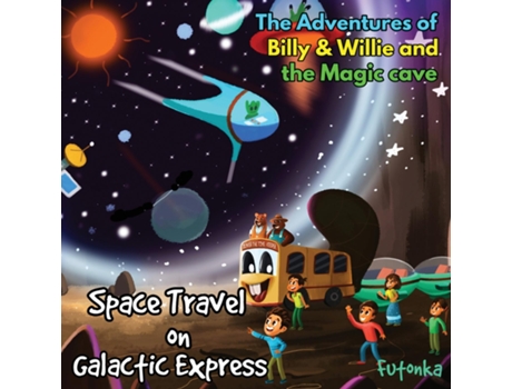 Livro The Adventures Of Billy Amp Willie And The Magic Cave-space Travel On Galactic Express De Dale Lane (inglês)