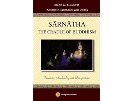 Livro Sarnatha The Cradle Of Buddhism De Gioi Huong Bhikkhuni (inglês)