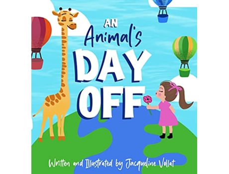 Livro An Animals Day Off de Jacqueline Vollat (Inglês)