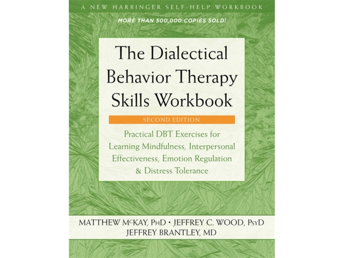 Livro The Dialectical Behavior Therapy Skills Workbook de Matthew Mckay Phd, Jeffrey C Wood Psyd et al. (Inglês)