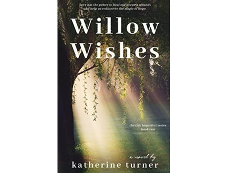 Livro Willow Wishes Life Imperfect de Katherine Turner (Inglês)