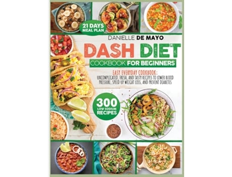 Livro DASH DIET COOKBOOK FOR BEGINNERS de Danielle De Mayo (Inglês)