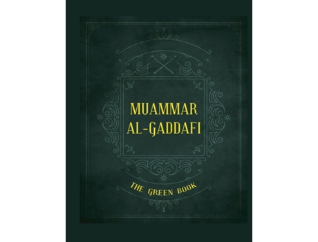 Livro Gaddafis Quotthe Green Bookquot De Muammar Al-gaddafi (inglês)
