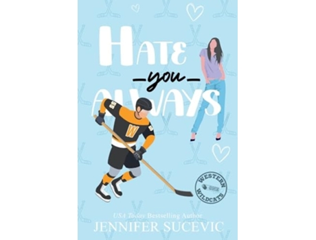 Livro Hate You Always An Enemies-to-Lovers Brothers Teammate New Adult Sports Romance de Jennifer Sucevic (Inglês)