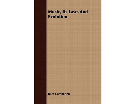 Livro Music Its Laws And Evolution de Jules Combarieu (Inglês)