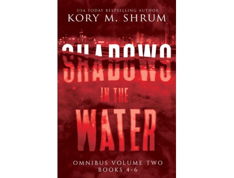 Livro Shadows In The Water Omnibus Volume 2 Books 4 - 6 De Kory Shrum (inglês)