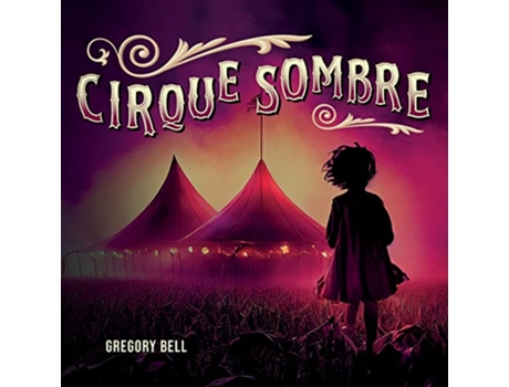 Livro Cirque Sombre de Gregory Bell (Inglês)