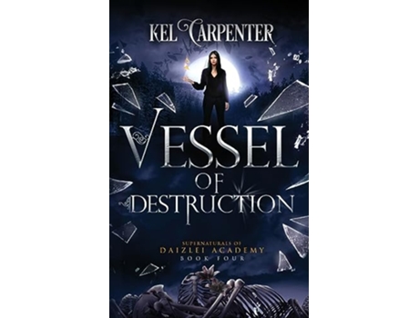Livro Vessel of Destruction A Complete Teen Paranormal Romance Supernaturals of Daizlei Academy de Kel Carpenter (Inglês)