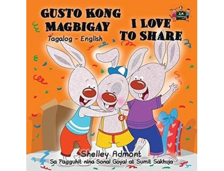Livro Gusto Kong Magbigay I Love To Share Tagalog English Bilingual Edition De Admont, Shelley Et Al. (inglês)