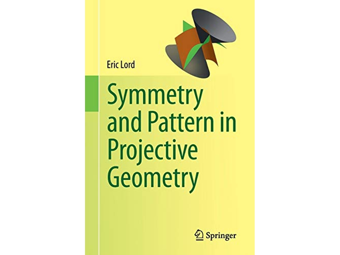 Livro Symmetry and Pattern in Projective Geometry de Eric Lord (Inglês)