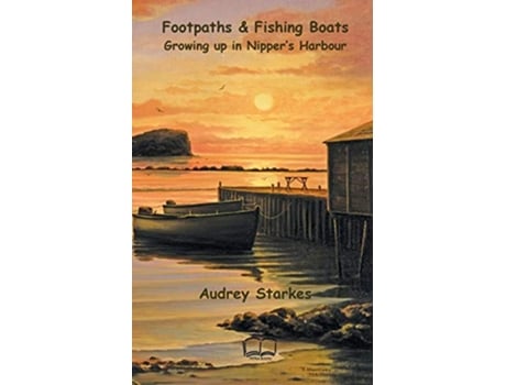 Livro Footpaths Fishing Boats Growing up in Nippers Harbour de Audrey Starkes (Inglês)