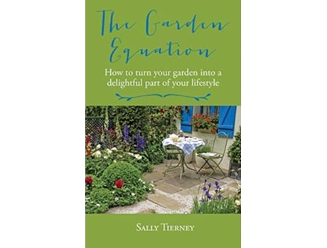 Livro The Garden Equation How to make your garden a delightful part of your lifestyle de Sally Tierney (Inglês)