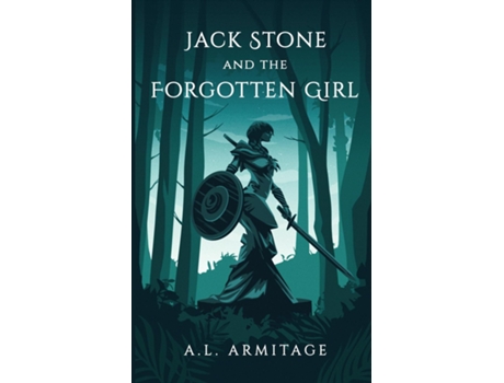 Livro Jack Stone Amp The Forgotten Girl De Al Armitage (inglês)