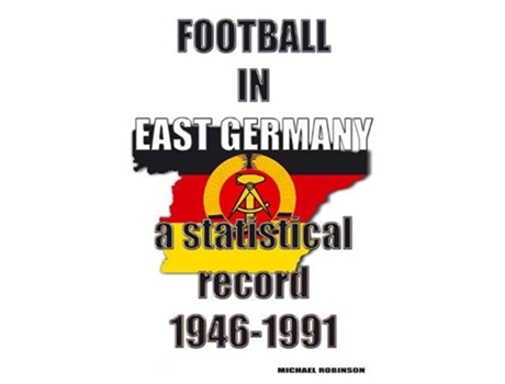 Livro Football in East Germany 1946-1991 de Michael Robinson (Inglês)