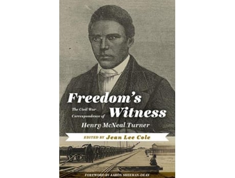 Livro Freedoms Witness The Civil War Correspondence of Henry McNeal Turner Regenerations de Cole Jean Lee (Inglês)