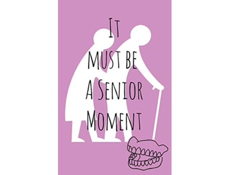 Livro It must be a senior Moment de Gemma Denham (Inglês)