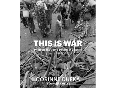 Livro This is War de Corinne Dufka (Inglês - Capa Dura)