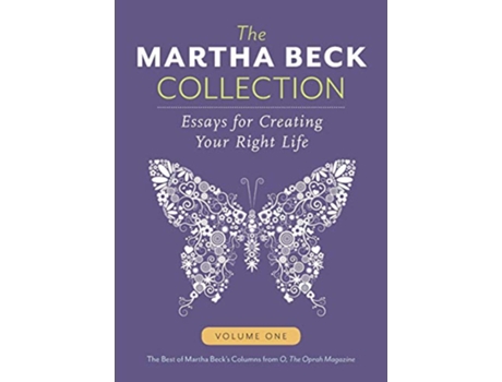 Livro The Martha Beck Collection Essays for Creating Your Right Life Volume One de Martha Beck (Inglês)