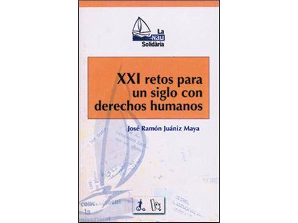 Livro XXI retos para un siglo con derechos humanos de José Ramón Juániz Maya (Espanhol)
