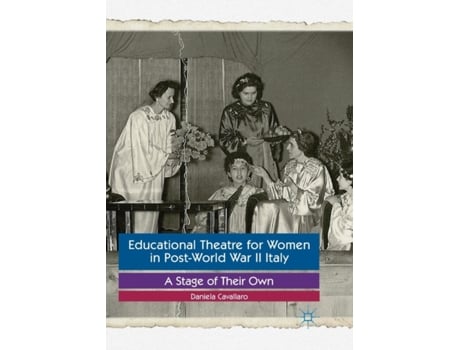 Livro educational theatre for women in post-world war ii italy de daniela cavallaro (inglês)