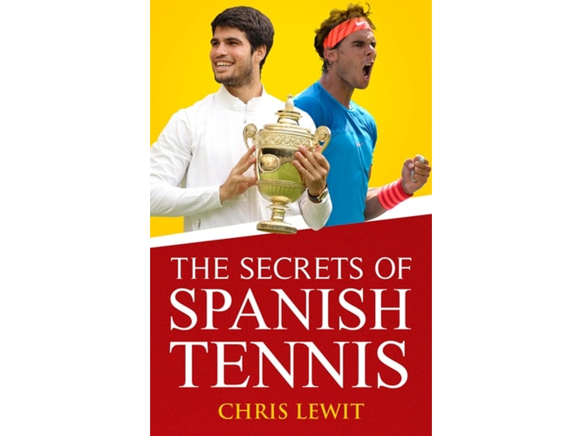 Livro The Secrets Of Spanish Tennis De Chris Lewit (inglês)