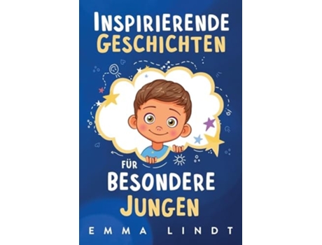 Livro Inspirierende Geschichten für besondere Jungen Ein Kinderbuch über Selbstvertrauen, Mut und Werte de Emma Lindt (Alemão)