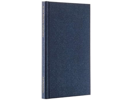 Livro In The Shadow Of Eternity A Candid Look At Holding On To The Call Of God Through Three Cultures, Divorce And Cancer! De Jeff Beacham (inglês)