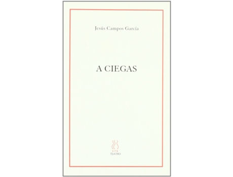Livro A Ciegas de Jesús Campos García (Espanhol)