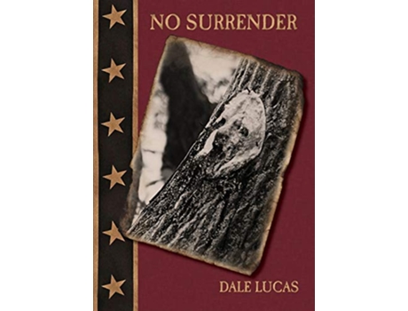 Livro No Surrender de Dale Lucas (Inglês)