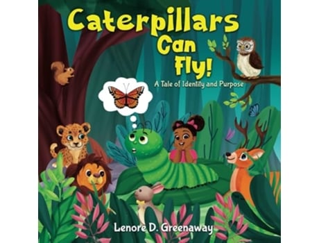 Livro Caterpillars Can Fly A Tale of Identity and Purpose de Lenore D Greenaway (Inglês)