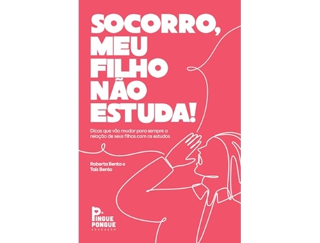 Livro Socorro, Meu Filho Não Estuda! Dicas Que Vão Mudar Para Sempre A Relação Do Seu Filho Com Os Estudos de ROBERTA BENTO (Português)