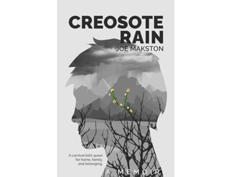 Livro Creosote Rain A carnival kids quest for home, family, and belonging. de Joe Makston (Inglês)
