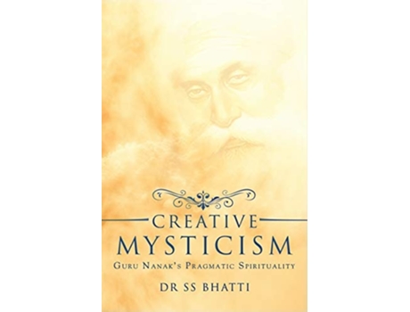 Livro Creative Mysticism De Dr Ss Bhatti (inglês - Capa Dura)