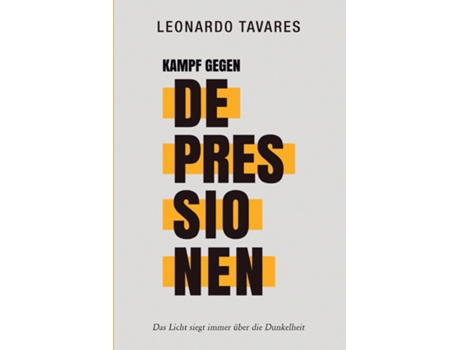 Livro Kampf gegen Depressionen de Leonardo Tavares (Inglês)