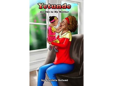 Livro Yetunde An Ode to My Mother de Segilola Salami (Inglês)