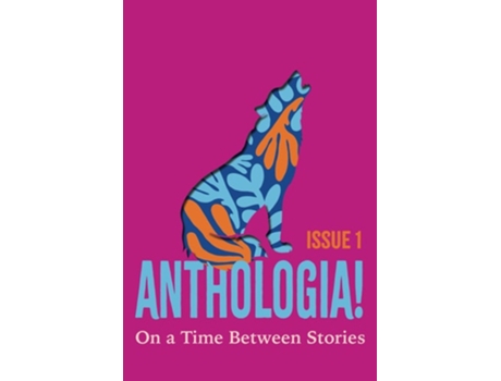 Livro Anthologia! On a Time Between Stories de Natasha Gilmour (Inglês)