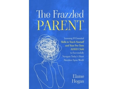 Livro The Frazzled Parent de Elaine Hogan (Inglês)