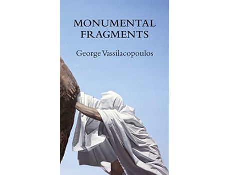 Livro Monumental Fragments Places of Philosophy in the Age of Dispersion Transmission de George Vassilacopoulos (Inglês)