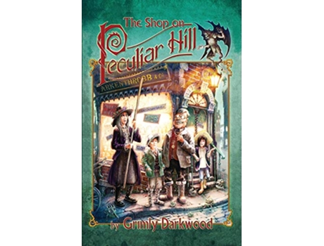 Livro The Shop on Peculiar Hill The Vale of Strange de Grimly Darkwood (Inglês)