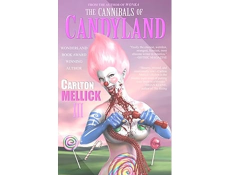 Livro The Cannibals of Candyland de Carlton Mellick III (Inglês)
