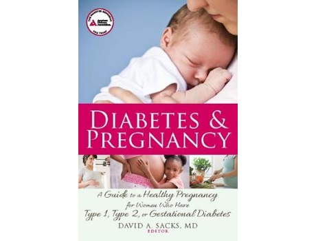 Livro diabetes and pregnancy de edited by david a sacks (inglês)