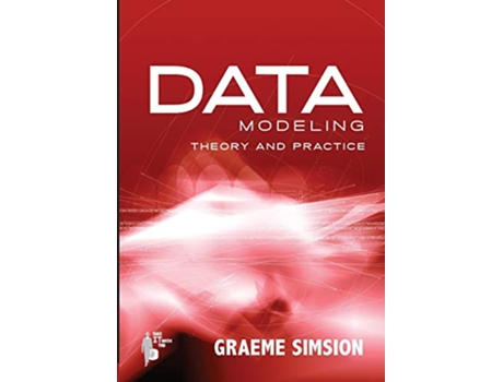 Livro Data Modeling Theory and Practice de Graeme Simsion (Inglês)