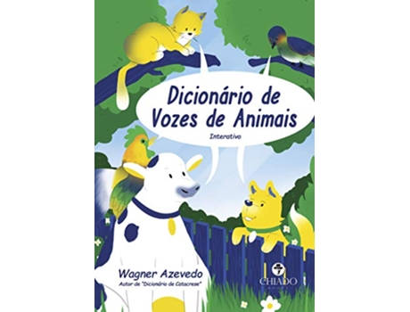 Livro Dicionário De Vozes De Animais Prosa, Filosofia, Caligrama E Poesia de Wagner Azevedo (Português)