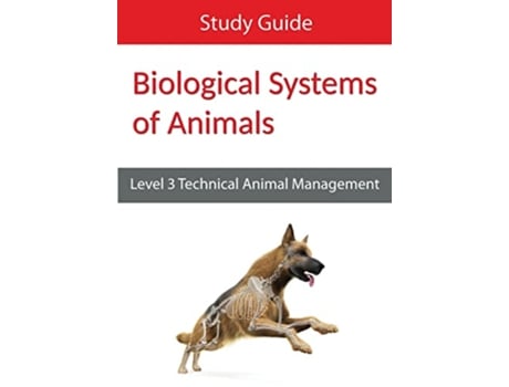 Livro Biological Systems of Animals Level 3 Technical in Animal Management Study Guide de Eboru Publishing (Inglês)